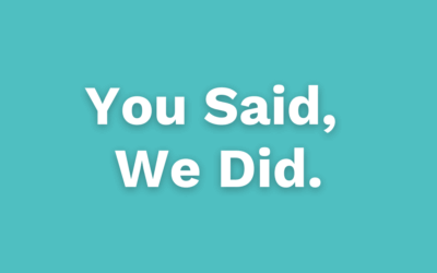 You Said, We Did