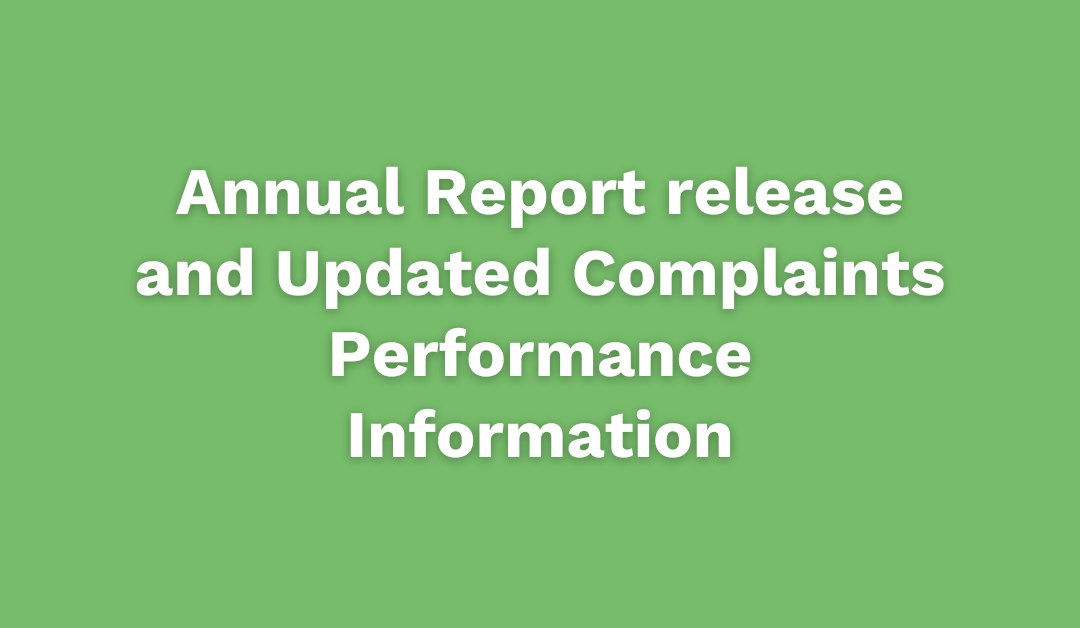 Annual Report release and Updated Complaints Performance Information