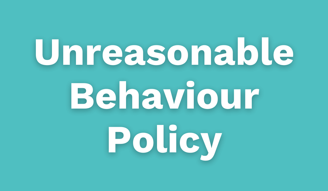 Unreasonable Behaviour Policy