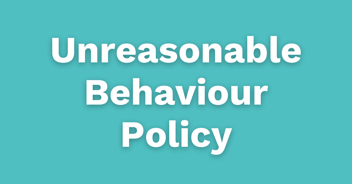 Unreasonable Behaviour Policy