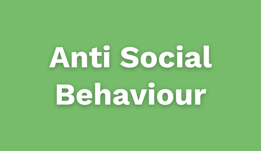 Anti Social Behaviour