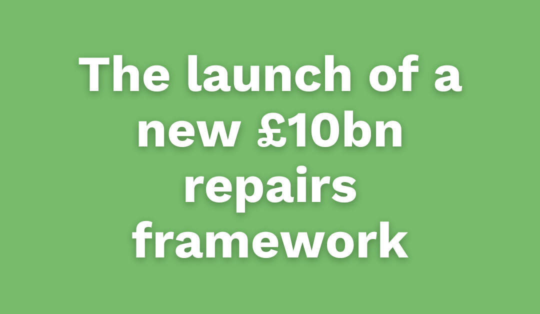 The launch of a new £10bn repairs framework