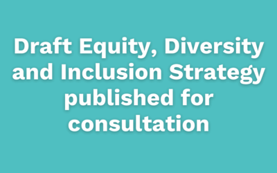 Draft Equity, Diversity and Inclusion Strategy published for consultation